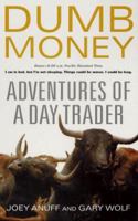 Dumb Money: Adventures of a Day Trader 0375503889 Book Cover