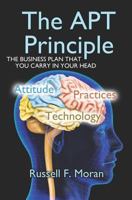 The Apt Principle: The Business Plan That You Carry in Your Head 1468010433 Book Cover