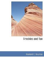 Freckles and Tan 1357715862 Book Cover