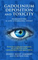 Gadolinium Deposition and Toxicity: Humanizing a Life-Changing Event B0DQH6TNWD Book Cover