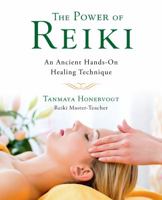 The Power of Reiki: An Ancient Hands-On Healing Technique 0805055592 Book Cover