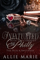 Infatuated With The Connect Of Philly: The Black Brothers 1661382606 Book Cover