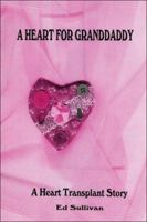 A Heart for Granddaddy: A Heart Transplant Story 1413776280 Book Cover