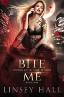 Bite Me B099C14VC1 Book Cover