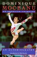 Dominique Moceanu: an American Champion 0553097733 Book Cover