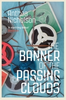 The Banner of the Passing Clouds 1847087434 Book Cover
