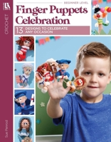 Finger Puppets Celebration: 13 Designs to Celebrate Any Occasion 1464781923 Book Cover