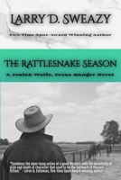 The Rattlesnake Season: A Josiah Wolfe, Texas Ranger Novel B0CRHF5KY6 Book Cover
