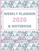 WEEKLY PLANNER 2020 & NOTEBOOK: Beautiful Yet Simple 52 Week Monday To Sunday Layout With Useful Notebook Page For  Each Week 1659231663 Book Cover