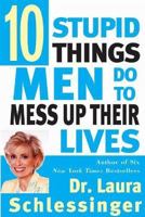 Ten Stupid Things Men Do to Mess Up Their Lives 0060173084 Book Cover