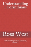 Understanding 1 Corinthians: Understanding the New Testament, Volume 7 B08PJM35PM Book Cover