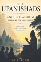 THE UPANISHADS (Shortened & Simplified): Ancient Wisdom Explained for Modern Life B0H2Y8KW2P Book Cover