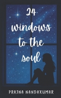 24 Windows To The Soul B0FS1TRSW1 Book Cover
