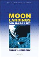 Moon Landings: Did NASA Lie? (An Orbis Enigma Book) 1592090419 Book Cover