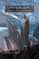 Convergence Catalyst Part 1: the Lost Soldiers 1728300215 Book Cover