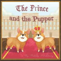 The Prince and the Pupper 1983442445 Book Cover
