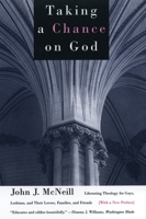 Taking a Chance on God: Liberating Theology for Gays, Lesbians, and Their Lovers, Families, and Friends 0807079022 Book Cover