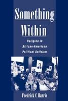 Something Within: Religion in African-American Political Activism 019514595x Book Cover