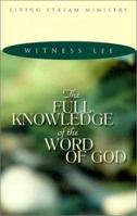 The Full Knowledge of the Word of God 0870832891 Book Cover