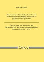 Development of Predictive Tools for the Characterisation of Milling Behaviour of Pharmaceutical Powders / Entwicklung Von Methoden Zur Vorhersage Der 383252617X Book Cover