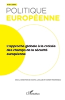 L'approche globale à la croisée des champs de la sécurité européenne (Politique Européenne) (French Edition) 2343095701 Book Cover