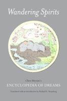 Wandering Spirits: Chen Shiyuan's Encyclopedia of Dreams 0520389697 Book Cover