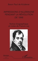 IMPRESSIONS D'ALLEMAGNE PENDANT LA RÉVOLUTION DE 1848 (Allemagne d'Hier Et d'Aujourd'hui) (French Edition) 2747518116 Book Cover