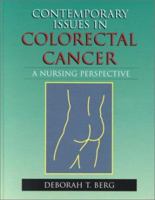 Contemporary Issues In Colorectal Cancer: A Nursing Perspective 0763714755 Book Cover