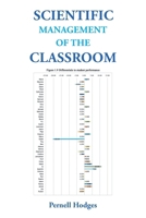 Scientific Management of the Classroom B0CRSDKT41 Book Cover