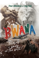 Bwana, There's a Body in the Bath! 1922825018 Book Cover