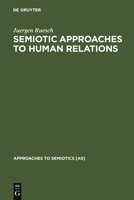 Semiotic Approaches to Human Relations 9027922993 Book Cover