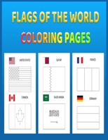 Flags of the World Coloring Pages: A great geography gift for kids and adults: Color in flags for all countries of the world with color guides to help B08P472N2F Book Cover