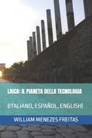 Laica: Il Pianeta Della Tecnologia: B09M57DYXZ Book Cover