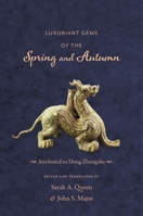 Luxuriant Gems of the Spring and Autumn 0231169329 Book Cover