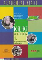 Kiliki a Foldon - Book 1 - Hungarian Course for Children + Downloadable Audio 9630595788 Book Cover