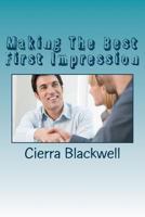 Making the Best First Impression 1533382328 Book Cover