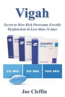 Vigah: Secret to How Rick Overcame Erectile Dysfunction in Less than 14 days 1091081816 Book Cover