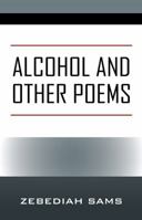 Alcohol and Other Poems 1977201695 Book Cover