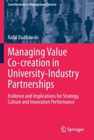 Managing Value Co-creation in University-Industry Partnerships: Evidence and Implications for Strategy, Culture and Innovation Performance 3030604799 Book Cover