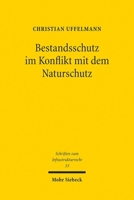 Bestandsschutz Im Konflikt Mit Dem Naturschutz: Anwendung Des Europäischen Naturschutzrechts Bei Genehmigten Infrastrukturvorhaben 3161640462 Book Cover