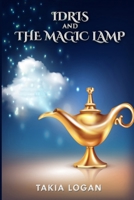 Idris and the Magic Lamp B09FC6G6X8 Book Cover