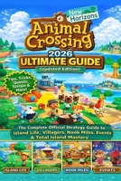 Animal Crossing: New Horizons 2026 ULTIMATE GUIDE (Updated Edition): The Complete Official Strategy Guide to Island Life, Villagers, Nook Miles, Events & Total Island Mastery B0GRRLB95S Book Cover