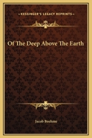 Of The Deep Above The Earth 1417982284 Book Cover