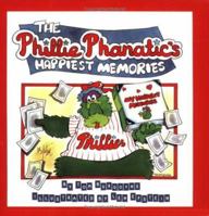 The Phillie Phanatic's Happiest Memories 0970580436 Book Cover