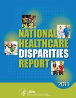 National Healthcare Disparities Report, 2011 1499310870 Book Cover