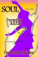 Soul Ties: It's Time to Be Free 1975985729 Book Cover