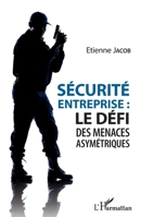 Sécurité d'entreprise : le défi des menaces asymétriques (French Edition) 234309182X Book Cover