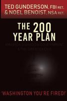 The 200 Year Plan: America's Shadow Government & the Great Deceit 1643704664 Book Cover