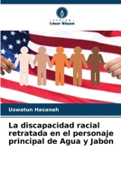 La discapacidad racial retratada en el personaje principal de Agua y Jabón 6205304120 Book Cover