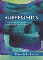 Supervision: A Collaborative Approach to Instructional Improvement 1577665899 Book Cover
